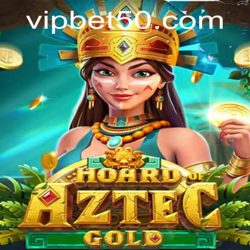 Exploring the Thrills of HoardofAztecgold and the 'bet50' Strategy